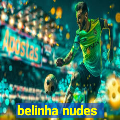 belinha nudes